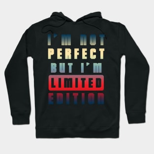 IM NOT PERFECT Hoodie